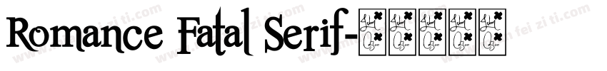 Romance Fatal Serif字体转换